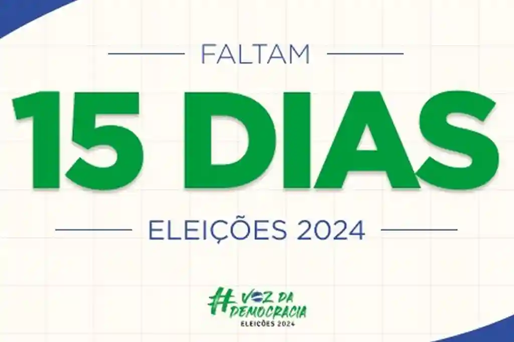 Faltam 15 dias para as Eleições 2024